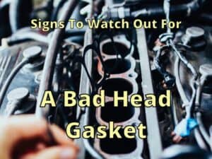 How to Test for a Bad Head Gasket: Signs To Watch Out For