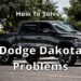 Dodge Dakota Problems