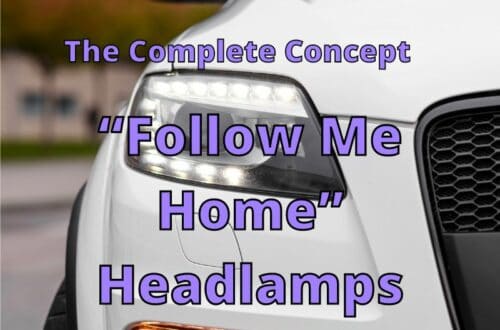 “Follow Me Home” Headlamps