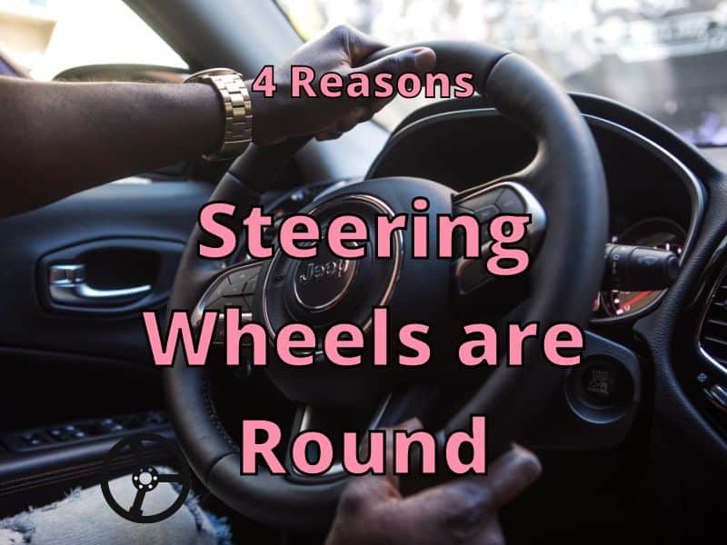 Steering Wheels are Round