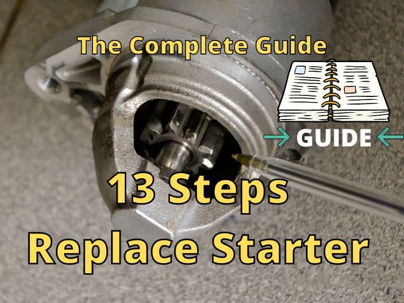 13 Steps to Replace a Car Starter
