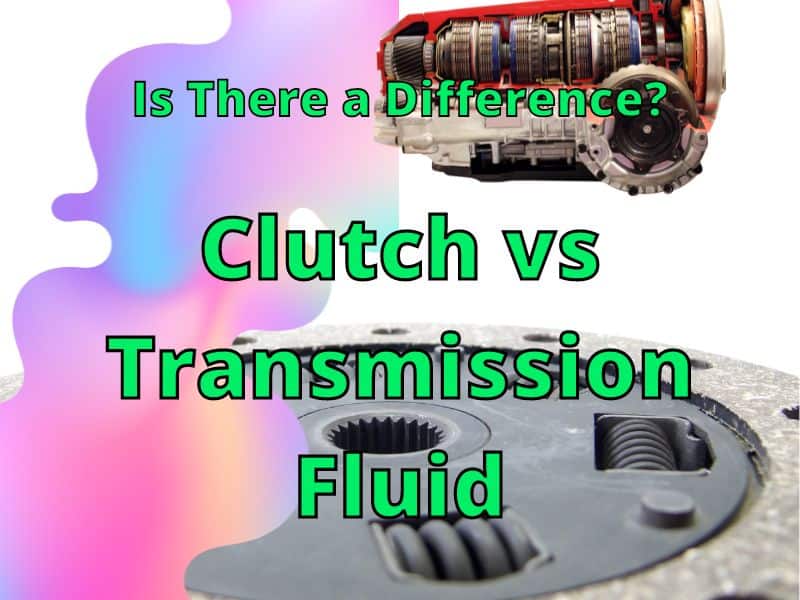 Clutch vs Transmission Fluid