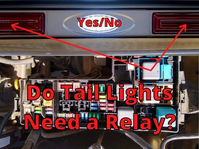 Do Tail Lights Need a Relay