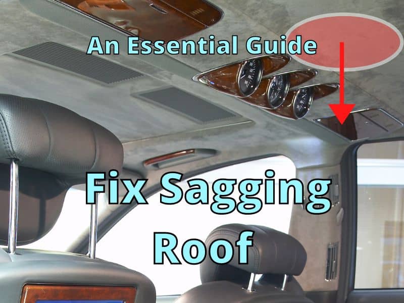 How to Fix a Sagging Car Roof