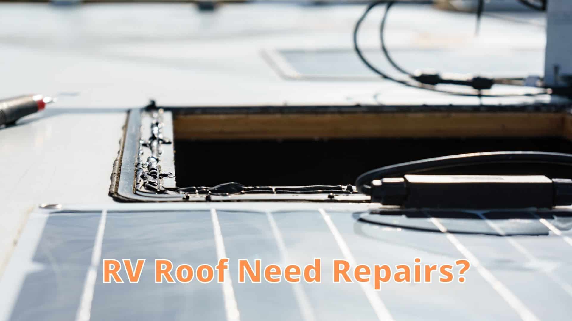 RV Roof Need Repairs_