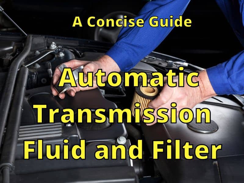 How to Change Automatic Transmission Fluid and Filter