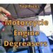 Motorcycle Engine Degreasers
