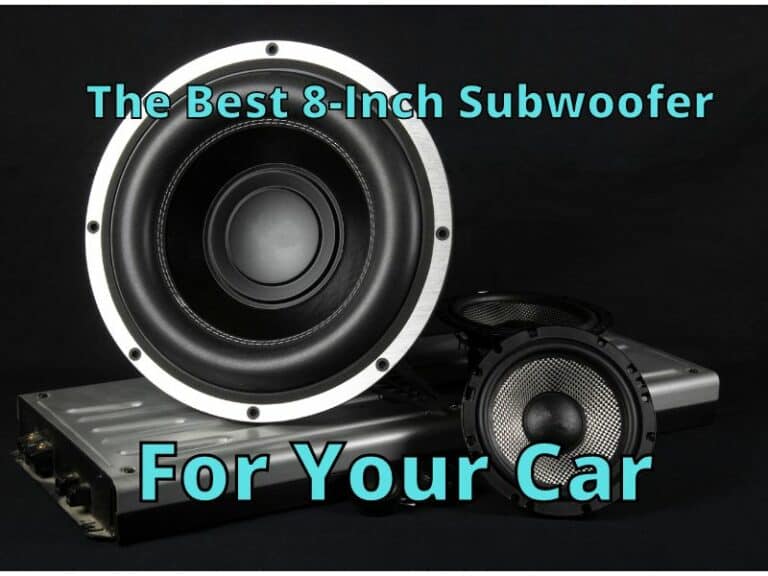 Now the Base Shall Suit Your Taste Find the Best 8Inch Subwoofer for Your Car! (May, 2024)