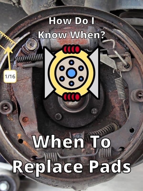 When To Replace Pads