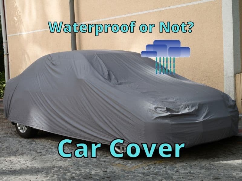 Car Cover waterproof or not